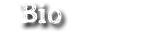 Bio