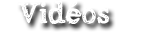 Vidéos